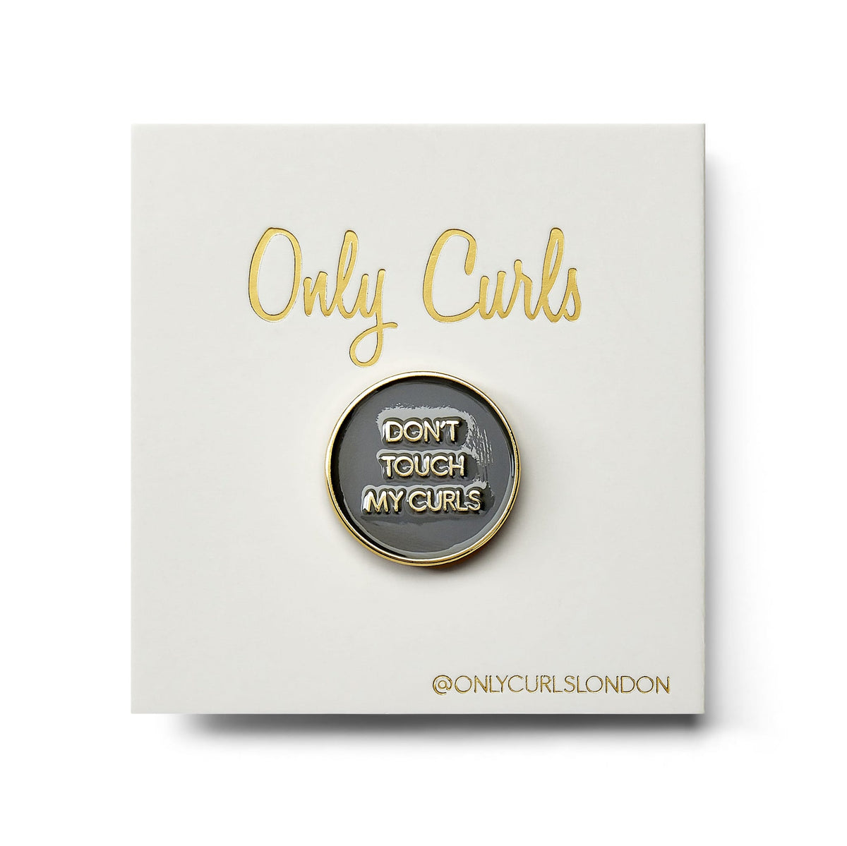 Only Curls Pin Badge - Don't Touch My Curls